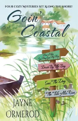 Goin' Coastal: Cztery przytulne tajemnice osadzone wzdłuż wybrzeża - Goin' Coastal: Four Cozy Mysteries Set Along the Shore