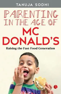 Rodzicielstwo w erze McDonald's - Parenting in the Age of McDonald's