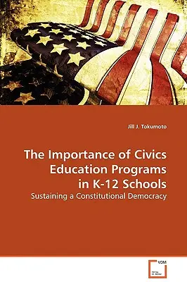 Znaczenie programów edukacji obywatelskiej w szkołach K-12 - The Importance of Civics Education Programs in K-12 Schools