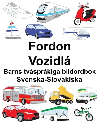 Szwedzko-słowacki Fordon/Vozidl Dwujęzyczny słownik obrazkowy dla dzieci - Svenska-Slovakiska Fordon/Vozidl Barns tvsprkiga bildordbok