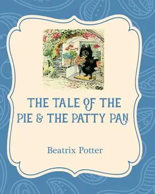 Opowieść o ciastku i patelni - The Tale of the Pie and the Patty Pan