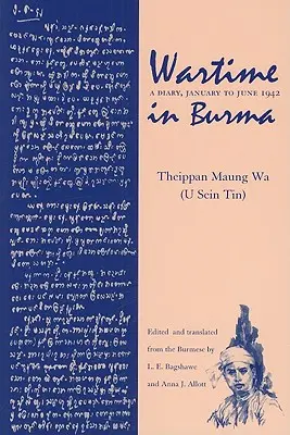 Czas wojny w Birmie: Dziennik od stycznia do czerwca 1942 r. - Wartime in Burma: A Diary, January to June 1942