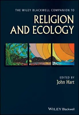 The Wiley Blackwell Companion to Religion and Ecology - przewodnik po religii i ekologii - The Wiley Blackwell Companion to Religion and Ecology