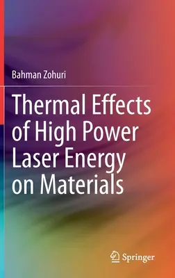 Termiczny wpływ energii lasera wysokiej mocy na materiały - Thermal Effects of High Power Laser Energy on Materials