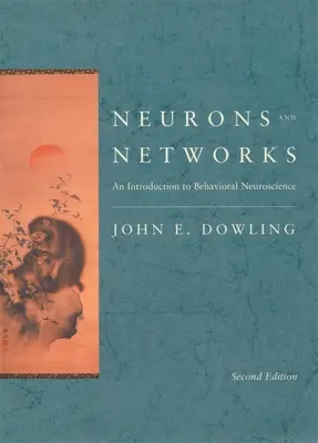 Neurony i sieci: Wprowadzenie do neuronauki behawioralnej, wydanie drugie - Neurons and Networks: An Introduction to Behavioral Neuroscience, Second Edition