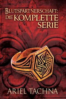 Blutspartnerschaft: Die Komplette Serie: Tom 5 - Blutspartnerschaft: Die Komplette Serie: Volume 5