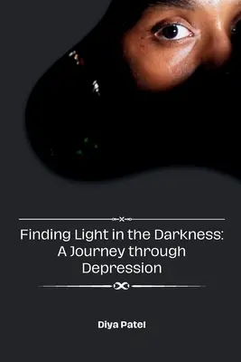 Znajdowanie światła w ciemności: Podróż przez depresję - Finding Light in the Darkness: A Journey through Depression