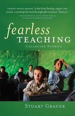 Nieustraszony nauczyciel: zebrane historie - Fearless Teaching: Collected Stories