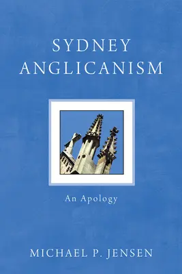 Anglikanizm w Sydney: An Apology - Sydney Anglicanism: An Apology