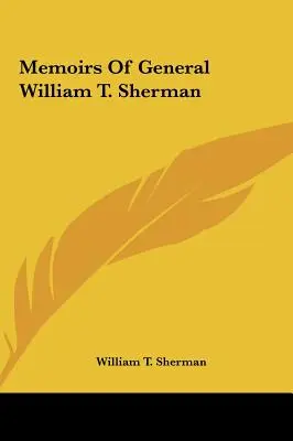 Wspomnienia generała Williama T. Shermana - Memoirs of General William T. Sherman