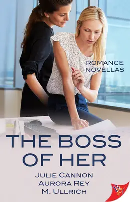 Jej szef: biurowe powieści romantyczne - The Boss of Her: Office Romance Novellas