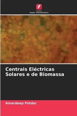 Centra energii słonecznej i biomasy - Centrais Elctricas Solares e de Biomassa