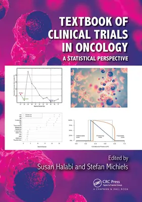 Podręcznik badań klinicznych w onkologii: Perspektywa statystyczna - Textbook of Clinical Trials in Oncology: A Statistical Perspective