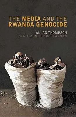 Media i ludobójstwo w Rwandzie - The Media And The Rwanda Genocide
