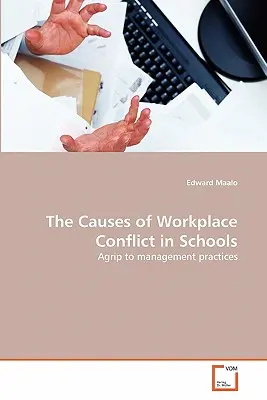 Przyczyny konfliktów w miejscu pracy w szkołach - The Causes of Workplace Conflict in Schools