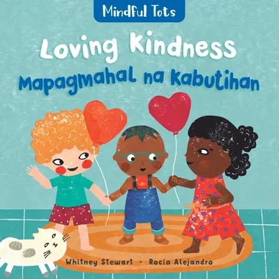 Mindful Tots: Loving Kindness (dwujęzyczny tagalski i angielski) - Mindful Tots: Loving Kindness (Bilingual Tagalog & English)