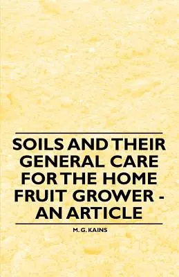 Gleby i ich ogólna pielęgnacja dla domowych sadowników - artykuł - Soils and their General Care for the Home Fruit Grower - An Article