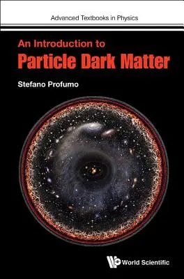 Wprowadzenie do cząstek ciemnej materii - An Introduction to Particle Dark Matter
