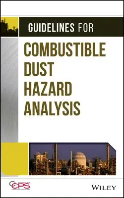 Wytyczne dotyczące analizy zagrożeń związanych z pyłem palnym - Guidelines for Combustible Dust Hazard Analysis