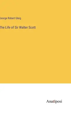 Życie sir Waltera Scotta - The Life of Sir Walter Scott