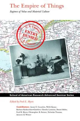 Imperium rzeczy: Reżimy wartości i kultura materialna - The Empire of Things: Regimes of Value and Material Culture