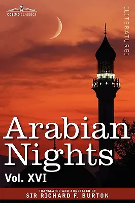 Arabian Nights, w 16 tomach: Vol. XVI - Arabian Nights, in 16 Volumes: Vol. XVI