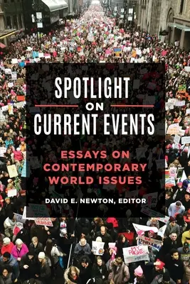 Spotlight On Current Events: Eseje na temat współczesnych zagadnień światowych - Spotlight On Current Events: Essays on Contemporary World Issues