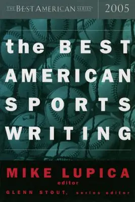 Najlepsze amerykańskie teksty sportowe 2005 - The Best American Sports Writing 2005