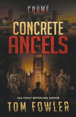 Concrete Angels: Powieść kryminalna C.T. Fergusona - Concrete Angels: A C.T. Ferguson Crime Novel