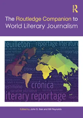 The Routledge Companion to World Literary Journalism - przewodnik po światowym dziennikarstwie literackim - The Routledge Companion to World Literary Journalism