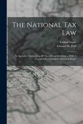 Krajowe prawo podatkowe: As Amended, Embodying All The Official Decisions ... Z kompletnym kompendium opłat skarbowych - The National Tax Law: As Amended, Embodying All The Official Decisions ... With A Complete Compendium Of Stamp Duties