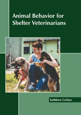 Zachowanie zwierząt dla weterynarzy w schroniskach - Animal Behavior for Shelter Veterinarians