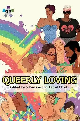 Queerly Loving: Tom pierwszy - Queerly Loving: Volume One