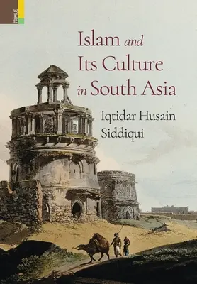 Islam i jego kultura w Azji Południowej - Islam and Its Culture in South Asia