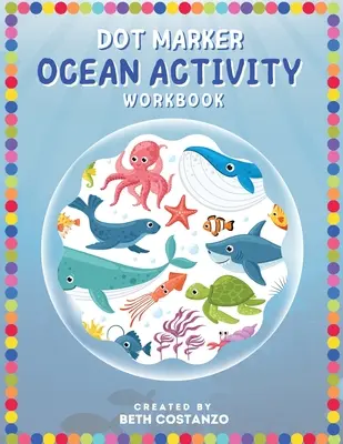 Dot Marker - Zeszyt ćwiczeń z oceanami - Dot Marker - Ocean Activity Workbook