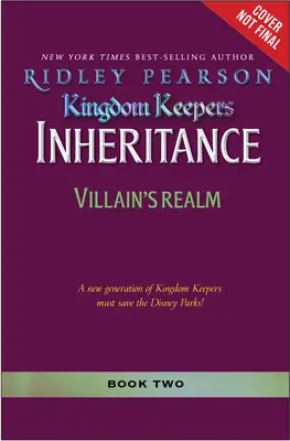 Kingdom Keepers: Dziedzictwo: Królestwo złoczyńców: Dziedzictwo Strażników Królestwa, Księga 2 - Kingdom Keepers Inheritance: Villains' Realm: Kingdom Keepers Inheritance Book 2