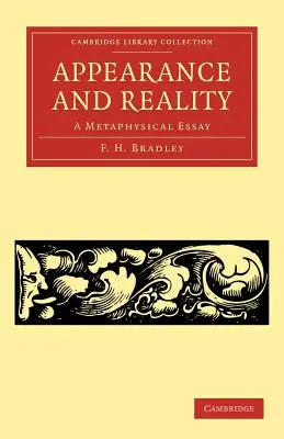 Pozór i rzeczywistość: Esej metafizyczny - Appearance and Reality: A Metaphysical Essay