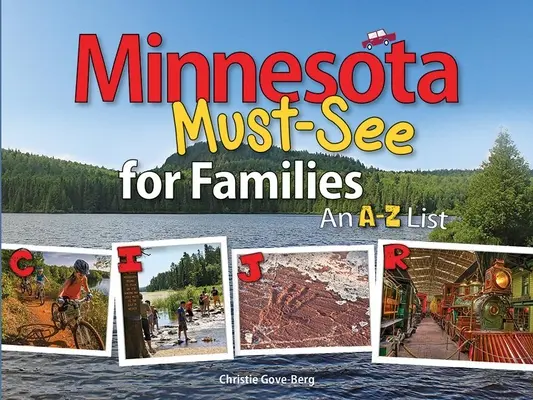 Minnesota Must-See dla rodzin: Lista od A do Z - Minnesota Must-See for Families: An A to Z List