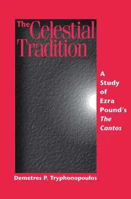 Niebiańska tradycja: Studium kantyczek Ezry Pounda - The Celestial Tradition: A Study of Ezra Pound's the Cantos