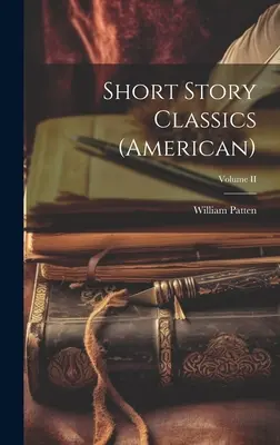 Klasyka opowiadań (amerykańskich); tom II - Short Story Classics (American); Volume II