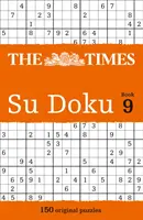 The Times Su Doku Book 9: 150 trudnych łamigłówek z The Times - The Times Su Doku Book 9: 150 challenging puzzles from The Times