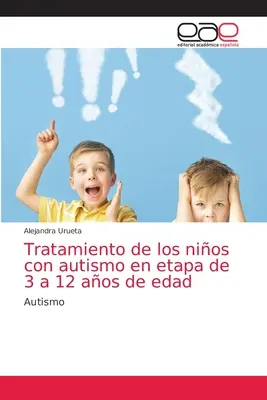 Terapia dzieci z autyzmem w wieku od 3 do 12 lat - Tratamiento de los nios con autismo en etapa de 3 a 12 aos de edad