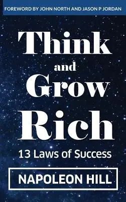 Myśl i bogać się: 13 praw sukcesu - Think And Grow Rich: 13 Laws Of Success