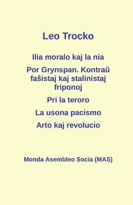 Ilia moralo kaj la nia; Por Grynspan. Kontraŭ faŝistaj pogromklikoj kaj stalinistaj friponoj; Pri la teroro; La usona pacismo; Arto kaj revo