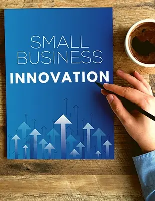 Jak opracować zwycięskie badania nad innowacjami dla małych firm - How to Develop a Winning Small Business Innovation Research