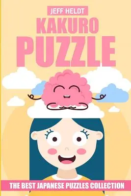 Kakuro Puzzle: Kolekcja najlepszych japońskich łamigłówek - Kakuro Puzzle: The Best Japanese Puzzles Collection
