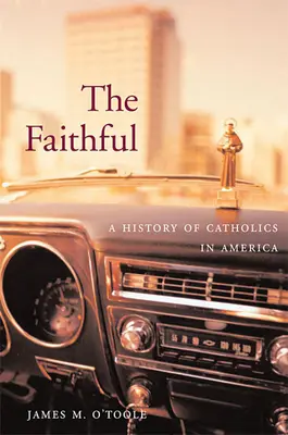 Wierni: Historia katolików w Ameryce - The Faithful: A History of Catholics in America