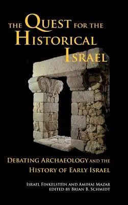 Poszukiwanie historycznego Izraela: Debata na temat archeologii i historii wczesnego Izraela - The Quest for the Historical Israel: Debating Archaeology and the History of Early Israel