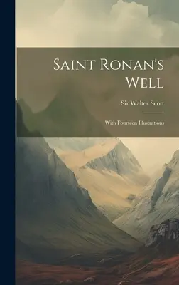 Saint Ronan's Well: Z czternastoma ilustracjami - Saint Ronan's Well: With Fourteen Illustrations