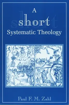 Krótka teologia systematyczna - A Short Systematic Theology